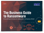 The Business Guide to Ransomware